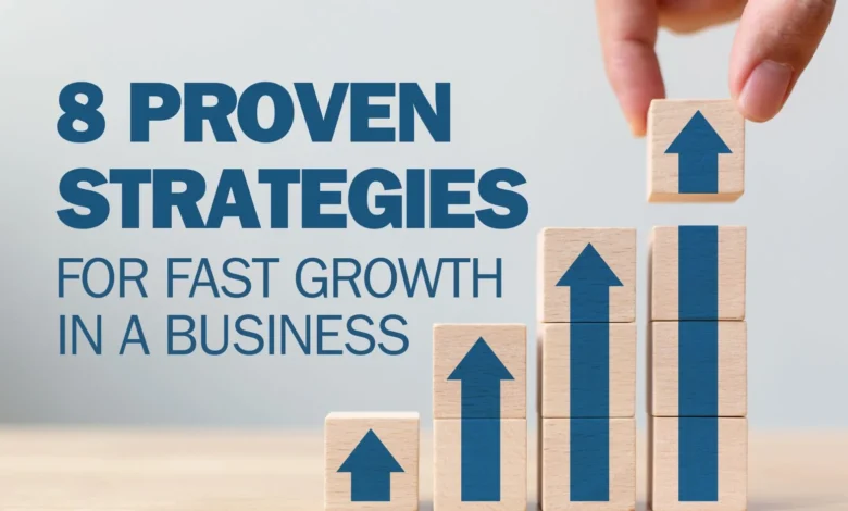 Proven strategies for fast business growth