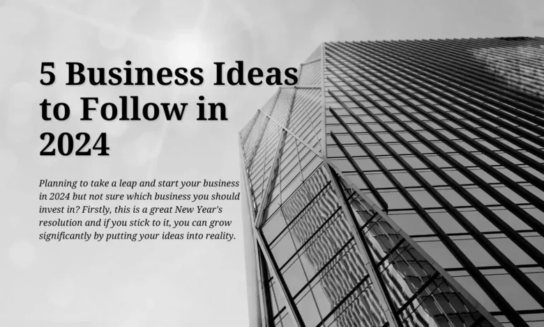 Businesses to follow in 2024